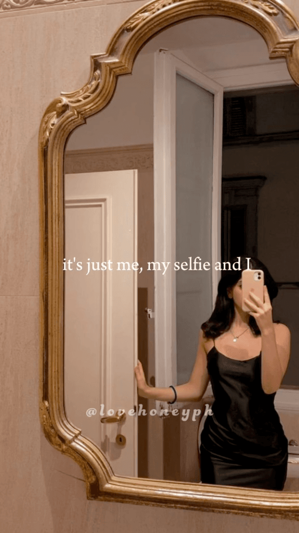 it's just me, my selfie and I